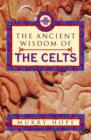 Image for The ancient wisdom of the Celts