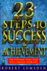 Image for 23 steps to success &amp; achievement  : the dynamic plan that will change your life