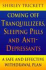 Image for Coming off tranquillizers, sleeping pills and anti-depressants  : a safe and effective withdrawl plan