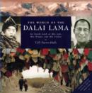 Image for The world of the Dalai Lama  : an inside look at his life, his people, and his vision