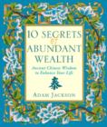 Image for 10 secrets of abundant wealth  : ancient Chinese wisdom to enhance your life