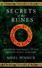 Image for Secrets of the runes  : discover the magic of the ancient runic alphabet