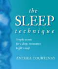 Image for The sleep technique  : simple secrets for a deep, restorative night&#39;s sleep