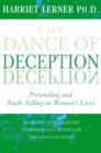 Image for The dance of deception  : pretending and truth-telling in women&#39;s lives