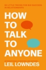 Image for How to talk to anyone  : 92 little tricks for big success in relationships