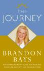 Image for The journey  : an extraordinary guide for healing your life and setting yourself free