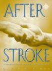 Image for After stroke  : the complete, step-by-step blueprint for getting better