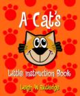 Image for A cat&#39;s little instruction book
