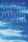 Image for Extraordinary solutions to everyday problems  : simple strategies that work