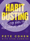 Image for Habit busting  : a 10-step plan that will change your life