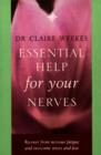 Image for Essential help for your nerves  : recover from nervous fatigue and overcome stress and fear