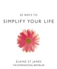 Image for 50 WAYS TO SIMPLIFY YOUR LIFE