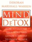 Image for Mind Detox : How to Cleanse Your Mind and Coach Yourself to Inner Power