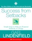 Image for Success from Setbacks : Simple Steps to Help You Respond Positively to Change