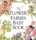 Image for My Flower Fairies Baby Book