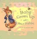 Image for Baby Grows Up with Peter Rabbit