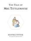 Image for The tale of Mrs. Tittlemouse