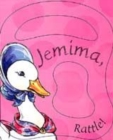 Image for Jemima, rattle!