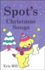 Image for Spot&#39;s Christmas Song Book