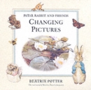 Image for Changing pictures  : the real world of Beatrix Potter&#39;s characters