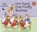 Image for Peter Rabbit&#39;s five fluffy bunnies  : a touch and feel counting book