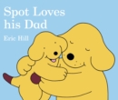 Image for Spot Loves His Dad