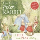 Image for The tale of Peter Rabbit  : a pull and play story