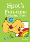 Image for Spot&#39;s Fun-time Colouring Book