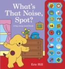 Image for What&#39;s That Noise, Spot?