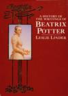 Image for History of the Writings of Beatrix Potter Including Unpublished Work