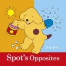 Image for Spot&#39;s Opposites