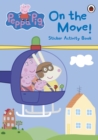 Image for Peppa Pig: On the Move! Sticker Activity Book