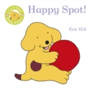 Image for I Love Spot Baby Books: Happy Spot