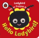 Image for Hello, Ladybird!  : a Ladybird finger puppet book