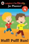 Image for Huff! Puff! Run! Ladybird I&#39;m Ready for Phonics: Level 4