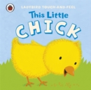 Image for This Little Chick: Ladybird Touch and Feel