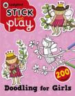 Image for Doodling for Girls: Ladybird Stick and Play Activity Book