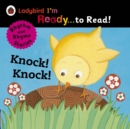 Image for Knock! Knock!: Ladybird I&#39;m Ready to Read: A Rhythm and Rhyme Storybook.