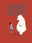 Image for Where bear?
