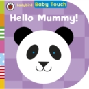 Image for Baby Touch: Hello, Mummy!
