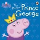 Image for Peppa Pig: The Story of Prince George
