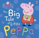 Image for The big tale of little Peppa.