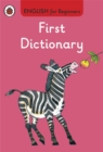 Image for First Dictionary: English for Beginners