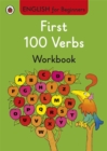 Image for First 100 Verbs workbook: English for Beginners