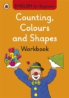 Image for Counting, Colours and Shapes workbook: English for Beginners