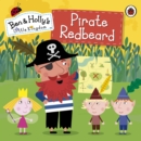 Image for Ben and Holly&#39;s Little Kingdom: Pirate Redbeard