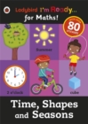 Image for Time, Shapes and Seasons: Ladybird I&#39;m Ready for Maths sticker workbook