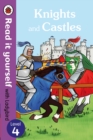 Image for Knights and Castles - Read it yourself with Ladybird: Level 4 (non-fiction)