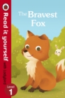 Image for The Bravest Fox - Read it yourself with Ladybird: Level 1
