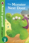Image for The Monster Next Door - Read it yourself with Ladybird: Level 2